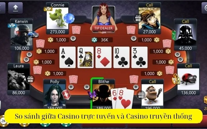 So sánh giữa Casino trực tuyến và Casino truyền thống